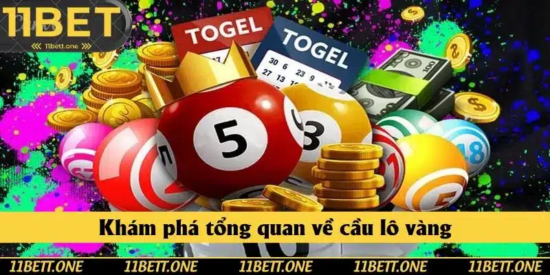 Khám phá tổng quan về cầu lô vàng Khám phá tổng quan về cầu lô vàng