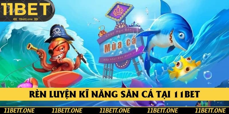 Rèn luyện kĩ năng khi chơi game bắn cá đổi thưởng Rèn luyện kĩ năng khi chơi game bắn cá đổi thưởng