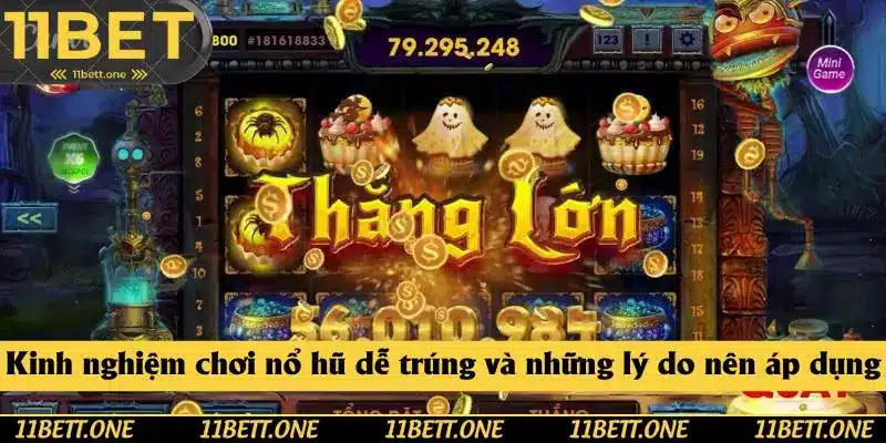 Kinh nghiệm chơi nổ hũ dễ trúng và những lý do nên áp dụng Kinh nghiệm chơi nổ hũ dễ trúng và những lý do nên áp dụng