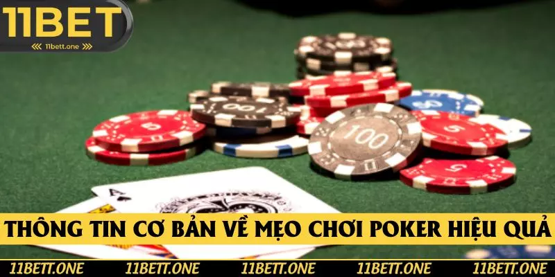 Thông tin về mẹo chơi poker hiệu quả dành cho hội viên 11BET Thông tin về mẹo chơi poker hiệu quả dành cho hội viên 11BET