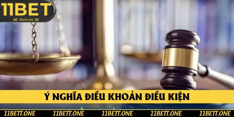 Ý nghĩa của điều khoản điều kiện đem đến khi giải trí Ý nghĩa của điều khoản điều kiện đem đến khi giải trí